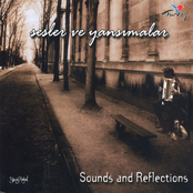 Sesler Ve Yansımalar (Sounds And Reflections)