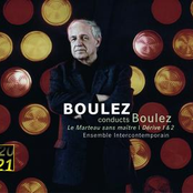 Boulez: Le Marteau sans maitre; Derive 1 & 2