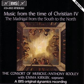MUSIC FROM THE TIME OF CHRISTIAN IV: Madrigals from the South to the North