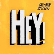 The New Respects: Hey!