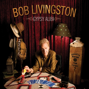 Bob Livingston: Gypsy Alibi