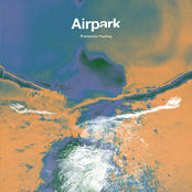 Airpark: Prehistoric Feeling