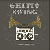 Ghetto Swing (Selected By Dr Cat)