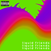 Liquid Friends