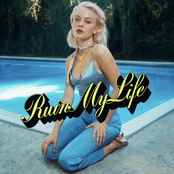 Zara Larsson: Ruin My Life