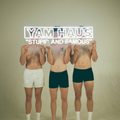 Yam Haus: Stupid and Famous