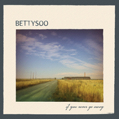 Bettysoo: If You Never Go Away