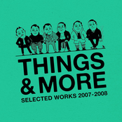 Things & More: Selected Works 2007-2008