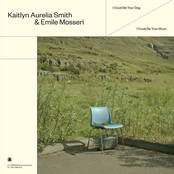 Kaitlyn Aurelia Smith: I Could Be Your Dog / I Could Be Your Moon