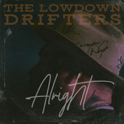 The Lowdown Drifters: Alright