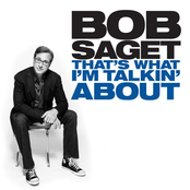 Bob Saget: That's What I'm Talkin' About