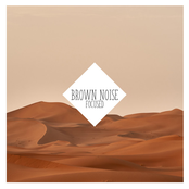 Brown Noise Focused