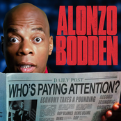 Alonzo Bodden: Who's Paying Attention?