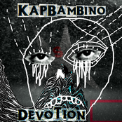Kap Bambino: Devotion