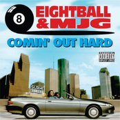 8Ball & MJG: Comin Out Hard