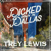 Trey Lewis: Dicked Down in Dallas