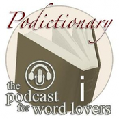 Podictionary β the podcast for word lovers β I words