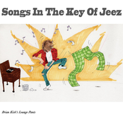 Songs in the Key of Jeez
