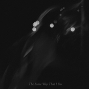 The Same Way That I Do