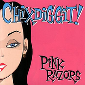 Chixdiggit: Pink Razors