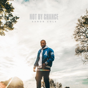 Aaron Cole: NOT BY CHANCE