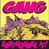 Earthquake It by Gang