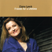 Claire Lynch: Friends For A Lifetime