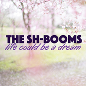 The Sh-Booms: Life Could Be a Dream - EP