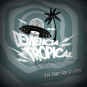 Demencia Tropical: Alien Sounds from the Tropics
