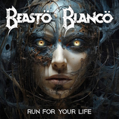 Beasto Blanco: Run For Your Life