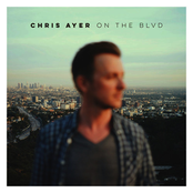 Chris Ayer: On The Blvd