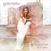 Gabriella: The Story of Oak & Leafless