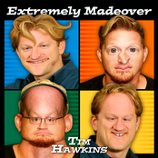 Tim Hawkins: Extremely Madeover