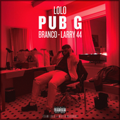 Lolo: PUB G (feat. Branco & Larry 44)