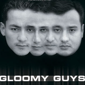 gloomy guys