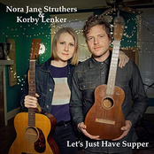 Nora Jane Struthers: Let's Just Have Supper