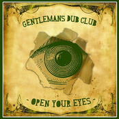 Open Your Eyes by Gentleman's Dub Club