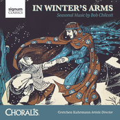 In Winter's Arms: Seasonal Music by Bob Chilcott