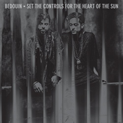Bedouin: Set The Controls For The Heart Of The Sun