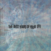 The Best Years Of Your Life