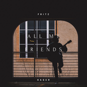 Fritz Hager: All My Friends