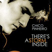 Chico Pinheiro: There’s A Storm Inside