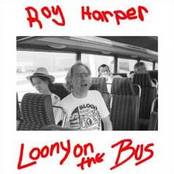 Looney On The Bus by Roy Harper