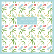 Secretly Loving The Smell Of Suntan Oil by Lullatone