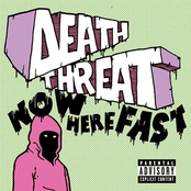Death Threat: Now Here Fast