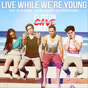 Live While We're Young (feat. Jesse Mann, Caleb Vautier & Natasha Marano)