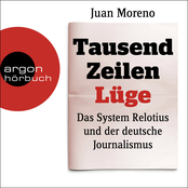 Tausend Zeilen Lüge [Das System Relotius und der deutsche Journalismus (Ungekürzte Lesung)]