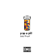 pop a pill