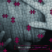 Mono clear ～ Show case