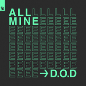 D.O.D: All Mine